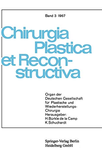 Chirurgia Plastica et Reconstructiva: Organ Der Deutschen Gesellschaft Für Plastische Und Wiederherstellungs-Chirurgie (Chirurgia Plastica et Reconstructiva, 4, Band 4)