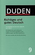 Der Duden, 12 Bde., Bd.9, Duden Richtiges und gutes Deutsch: 9: 9 - Richtiges Und Gutes Deutsch