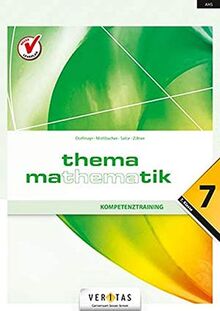 Thema Mathematik - Neubearbeitung: Thema Mathematik: Kompetenztraining - 7. Klasse