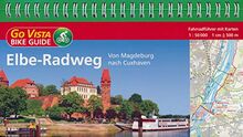 Elbe-Radweg (Von Schöna/Schmilka nach Magdeburg) - Go Vista - Bike Guide von Hans-Peter Vogt | Buch | Zustand sehr gut