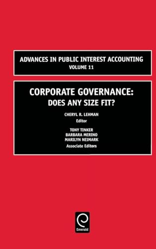 Corporate Governance: Does Any Size Fit? (Advances in Public Interest Accounting) (Advances in Public Interest Accounting, 11, Band 11)