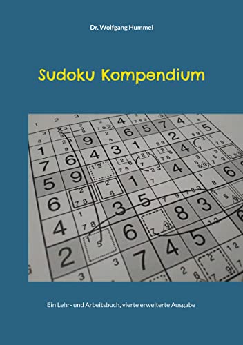 Sudoku Kompendium: Ein Lehr- und Arbeitsbuch
