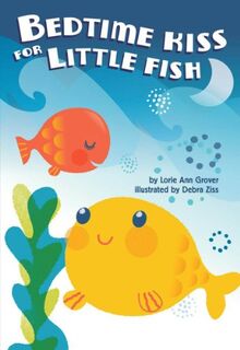 Bedtime Kiss for Little Fish von Grover, Lorie Ann | Buch | Zustand gut