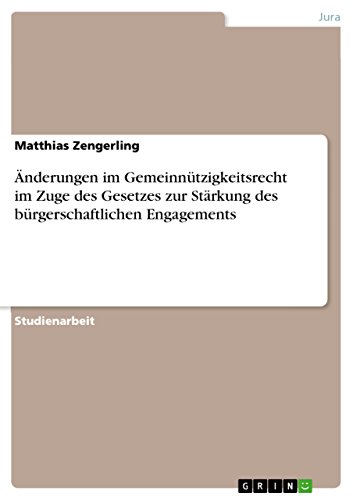 Änderungen im Gemeinnützigkeitsrecht im Zuge des Gesetzes zur Stärkung des bürgerschaftlichen Engagements