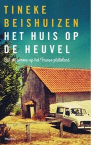 Het huis op de heuvel von Beishuizen, Tineke | Buch | Zustand sehr gut
