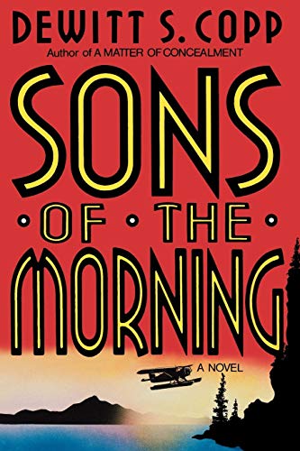 Sons of the Morning: A Novel