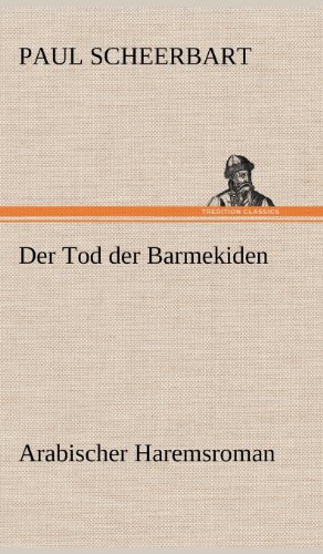 Der Tod der Barmekiden: Arabischer Haremsroman