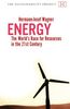 Energy: The World's Race for Resources in the 21st Century (Sustainability Project)
