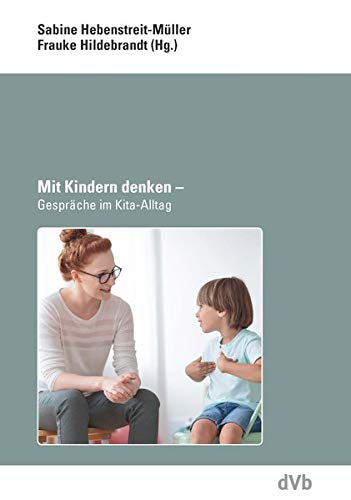 Mit Kindern denken: Gespräche im Kita-Alltag