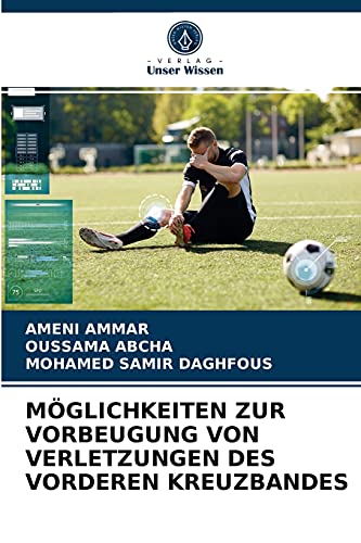MÖGLICHKEITEN ZUR VORBEUGUNG VON VERLETZUNGEN DES VORDEREN KREUZBANDES