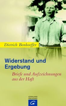 Widerstand und Ergebung: Briefe und Aufzeichnungen aus der Haft.