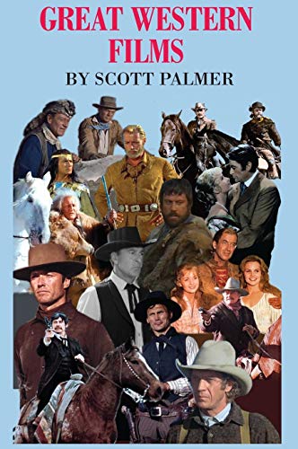 Palmer, Scott V. Great Western Films (Curious Reads)