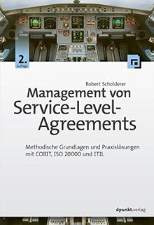 Management von Service-Level-Agreements: Methodische Grundlagen und Praxislösungen mit COBIT, ISO 20000 und ITIL
