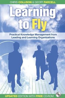 Learning to Fly: Practical Knowledge Management from Leading and Learning Organizations