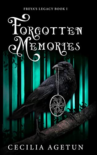 Forgotten Memories (Freya's Legacy, Band 1)