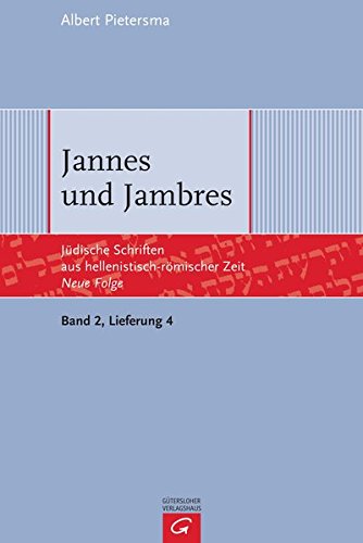 Jüdische Schriften aus hellenistisch-römischer Zeit - Neue Folge (JSHRZ-NF), Bd. 2: Weisheitliche, magische und legendarische Erzählungen: Jannes und Jambres