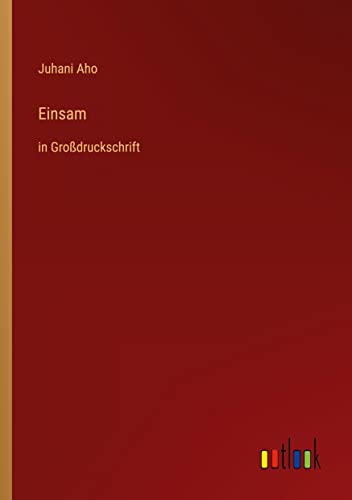 Einsam: in Großdruckschrift
