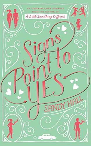 Signs Point to Yes (Swoon Novels)