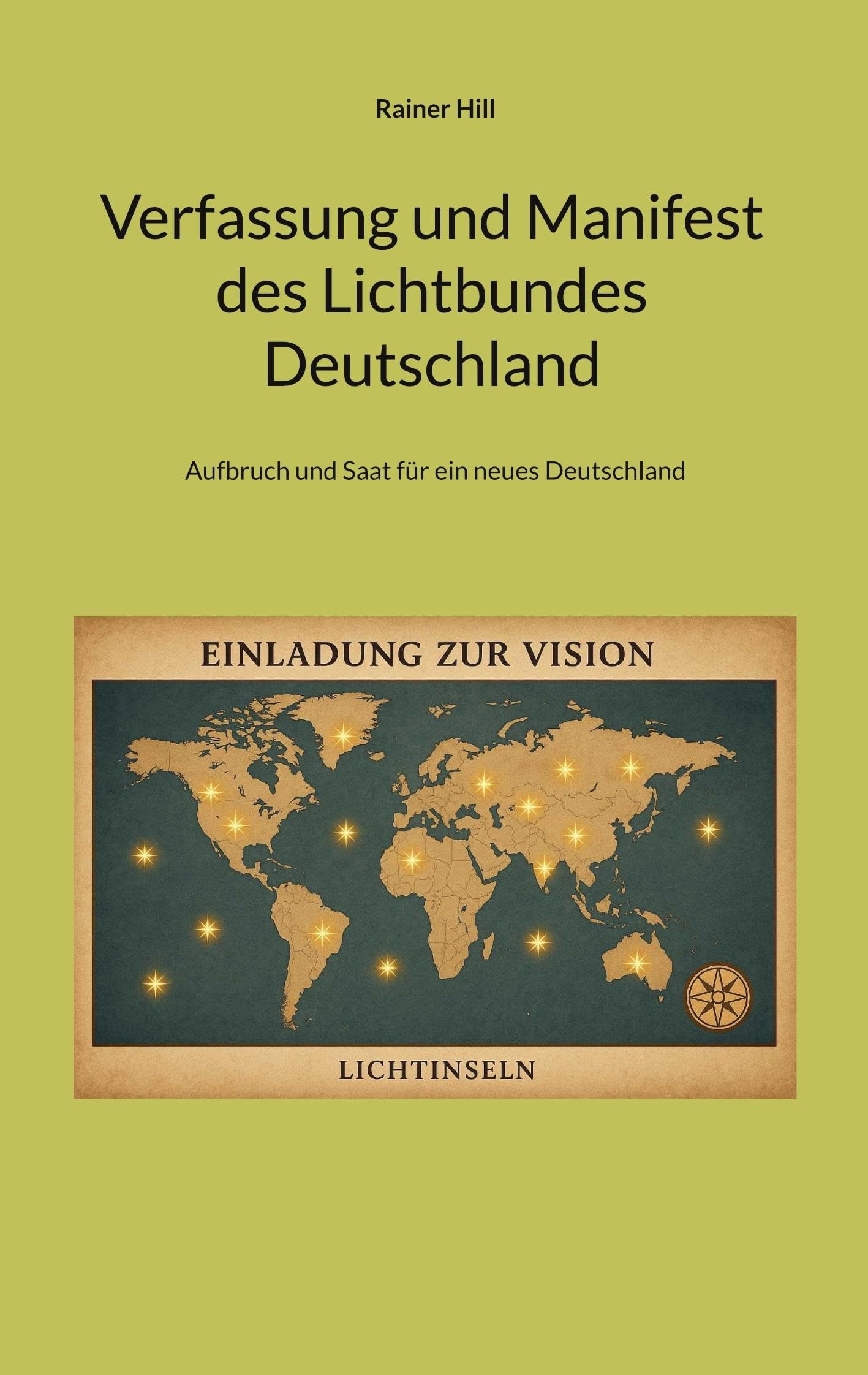 Verfassung und Manifest des Lichtbundes Deutschland: Aufbruch und Saat für ein neues Deutschland