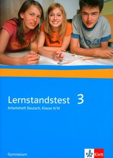 Lernstandstest. Arbeitsheft Deutsch: Lernstandstest 3 Gymnasium. Arbeitsheft Deutsch: Klasse 9/10: BD 3