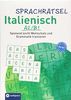 Sprachrätsel Ialienisch A2/B1: Spielend leicht Wortschatz und Grammatik trainieren