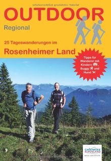 Rosenheimer Land: 25 Tageswanderungen im Rosenheimer Land (Outdoor Regional)