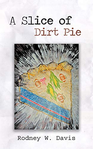 A Slice Of Dirt Pie