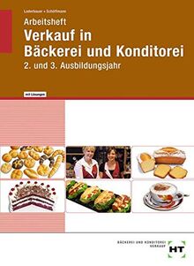 Arbeitsheft mit eingetragenen Lösungen Verkauf in Bäckerei und Konditorei: 2. und 3. Ausbildungsjahr