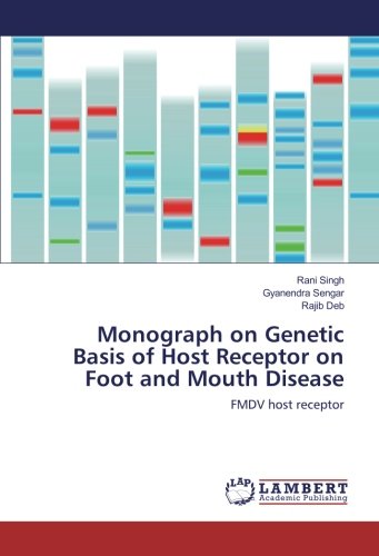 Monograph on Genetic Basis of Host Receptor on Foot and Mouth Disease: FMDV host receptor