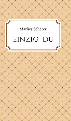 Einzig Du