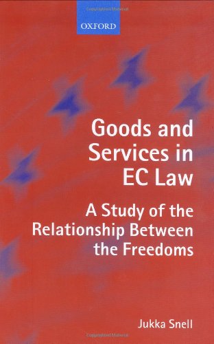 Goods and Services in EC Law: A Study of the Relationship Between the Freedoms