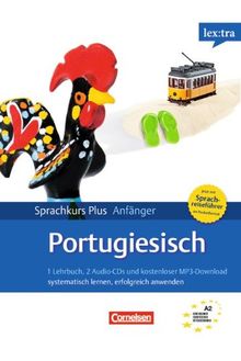 Lextra - Portugiesisch - Sprachkurs Plus: Anfänger: A1-A2 - Selbstlernbuch mit CDs (Neubearbeitung): Mit kostenlosem MP3-Download und ... MP3-Download und Pocket-Sprach-ReisefÃ1/4hrer