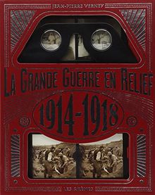 La Grande guerre en relief : 1914-1918 de Verney, Jean-Pierre | Livre | état très bon