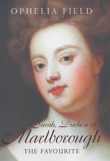 The Favourite: Sarah, Duchess of Marlborough