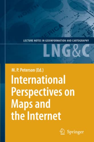International Perspectives on Maps and the Internet (Lecture Notes in Geoinformation and Cartography)
