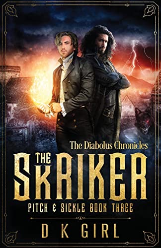 The Skriker - Pitch & Sickle Book Three (The Diabolus Chronicles, Band 3)