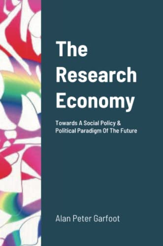 The Research Sector: Towards A Social Policy & Political Paradigm of The Future