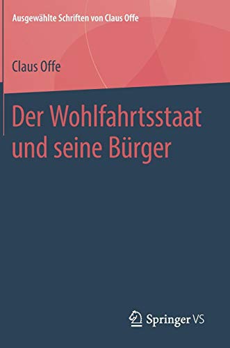 Der Wohlfahrtsstaat und seine Bürger (Ausgewählte Schriften von Claus Offe, Band 2)