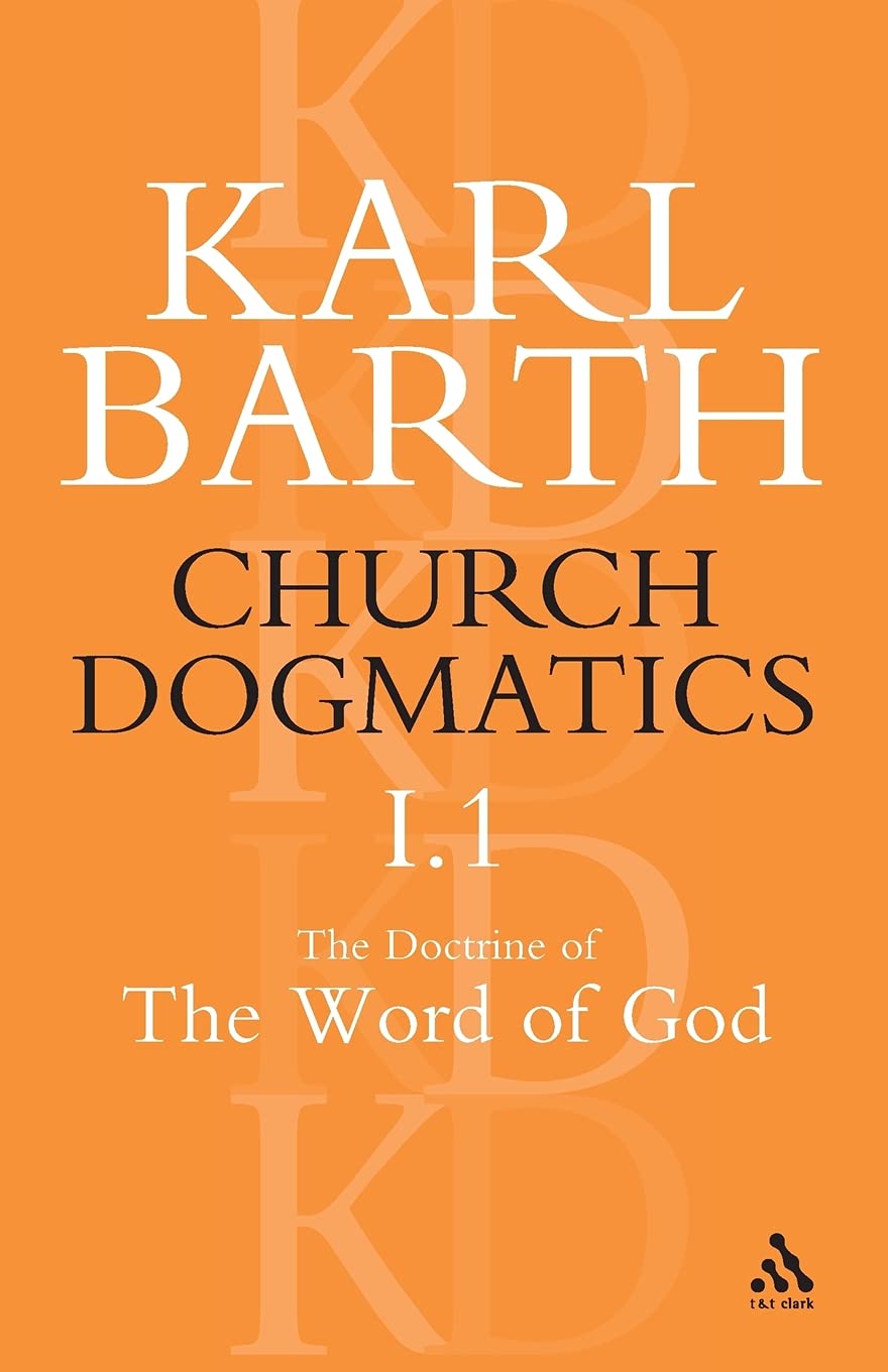 Church Dogmatics The Doctrine of the Word of God, Volume 1, Part1: The Doctrine of the Word of God As the Criterion of Dogmatics
