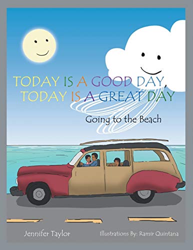 Today Is a Good Day, Today Is a Great Day: Going to the Beach