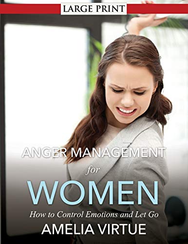 Anger Management for Women: How to Control Emotions and Let Go