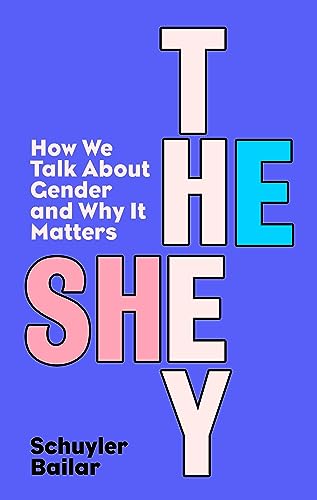 He/She/They: How We Talk About Gender and Why It Matters