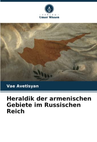 Heraldik der armenischen Gebiete im Russischen Reich