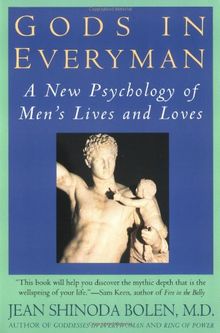 Gods In Everyman: Archetypes That Shape Men's Lives