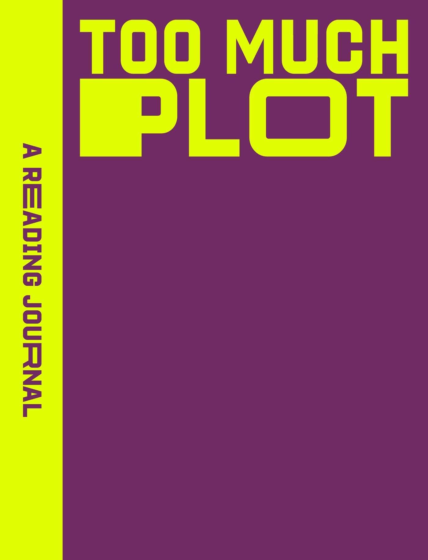 Hearts Press, Sweet: A Reading Journal: Too Much Plot
