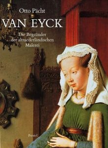 Van Eyck: Die Begründer der altniederländischen Malerei