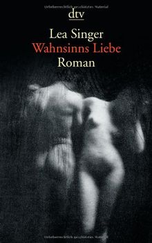 Wahnsinns Liebe: Roman von Singer, Lea | Buch | Zustand gut