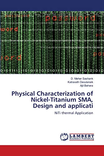 Physical Characterization of Nickel-Titanium SMA, Design and applicati: NiTi thermal Application