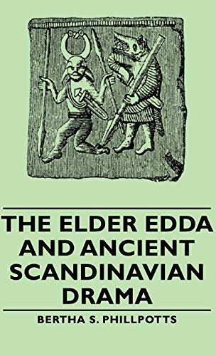The Elder Edda and Ancient Scandinavian Drama