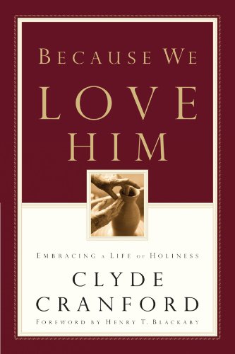 Because We Love Him: Embracing a Life of Holiness